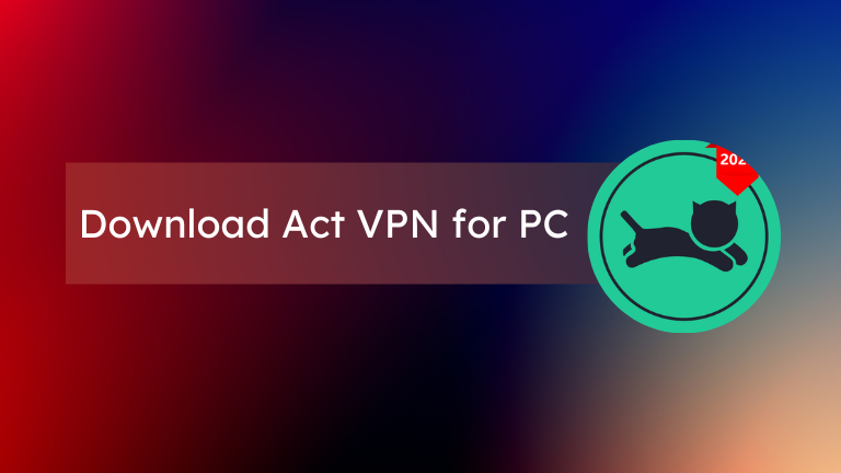 ACT VPN for PC