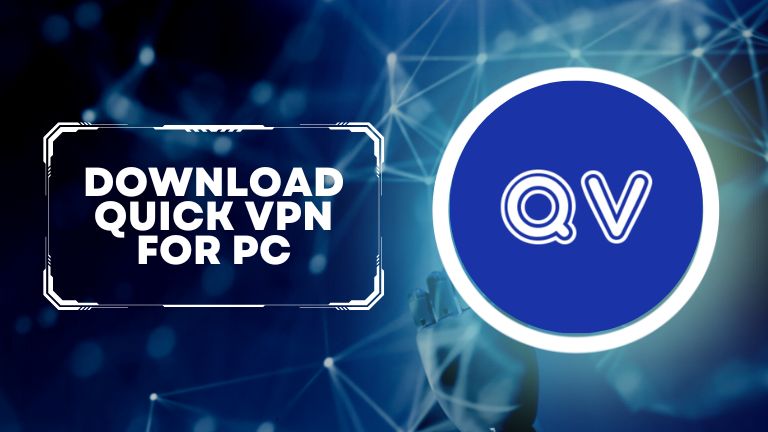 Download Quick VPN for PC