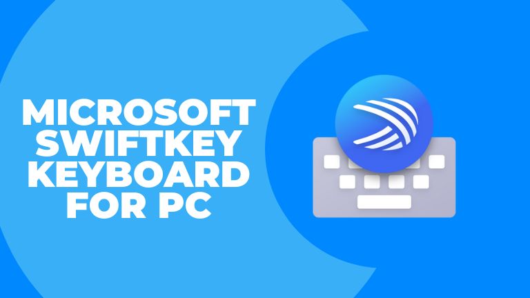 Microsoft SwiftKey Keyboard for PC