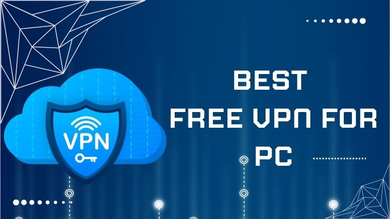 Best Free VPN for PC Windows