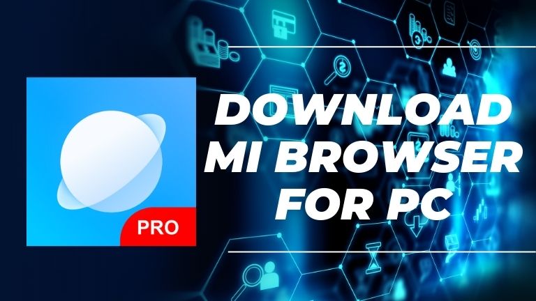 Download Mi Browser for PC Windows