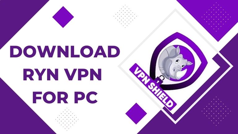 Ryn VPN for PC (Windows 11/10) Download - ForPCfinder.com