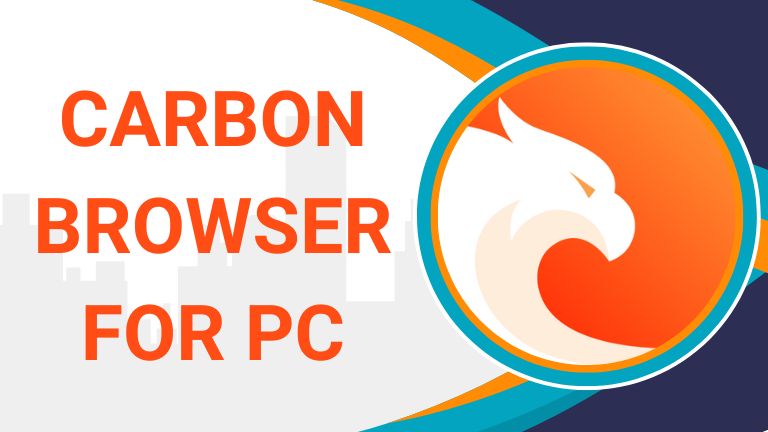 Carbon Browser for PC Windows