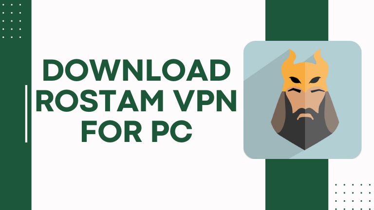 Rostam VPN for PC Windows