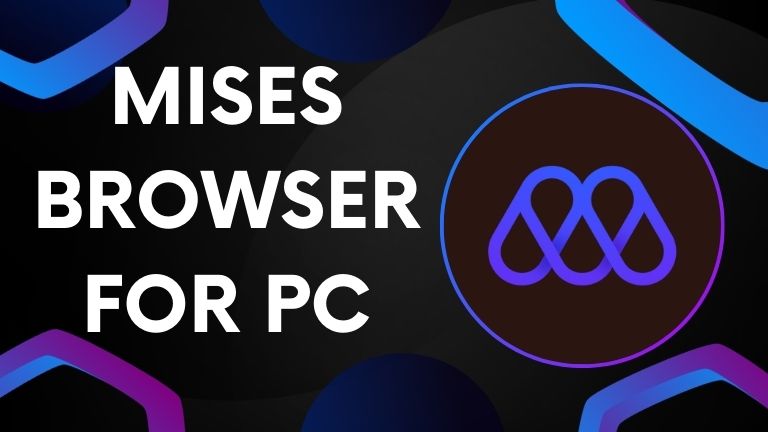 Mises Browser for PC Windows